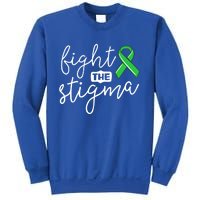 Fight The Stigma Tal Health Awareness Great Gift Green Ribbon Cute Gift Sweatshirt