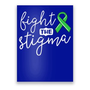 Fight The Stigma Tal Health Awareness Great Gift Green Ribbon Cute Gift Poster