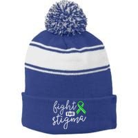 Fight The Stigma Tal Health Awareness Great Gift Green Ribbon Cute Gift Stripe Pom Pom Beanie