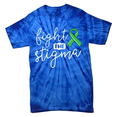 Fight The Stigma Tal Health Awareness Great Gift Green Ribbon Cute Gift Tie-Dye T-Shirt