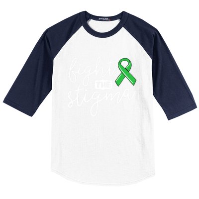 Fight The Stigma Tal Health Awareness Great Gift Green Ribbon Cute Gift Baseball Sleeve Shirt