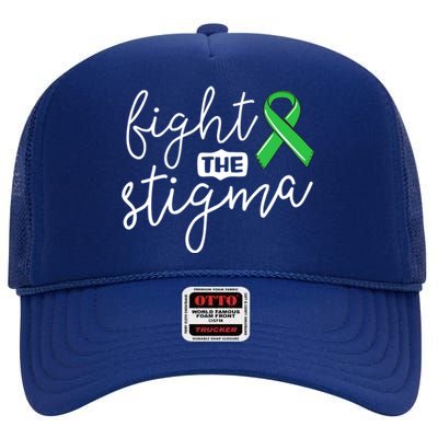 Fight The Stigma Tal Health Awareness Great Gift Green Ribbon Cute Gift High Crown Mesh Back Trucker Hat