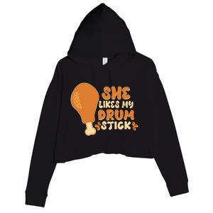 Funny Thanksgiving She Likes My Drum Stick Crop Fleece Hoodie