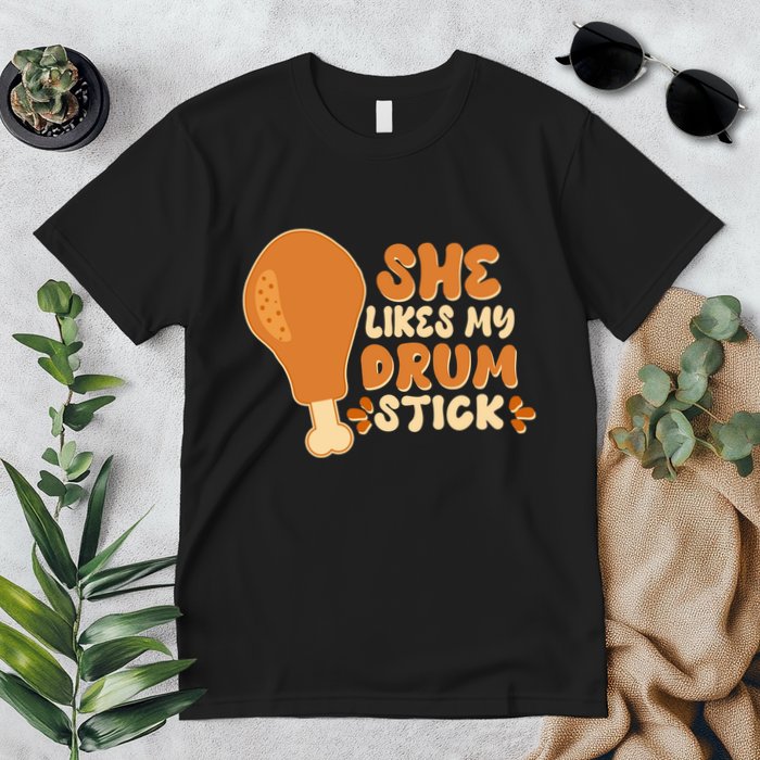 Funny Thanksgiving She Likes My Drum Stick Premium T-Shirt