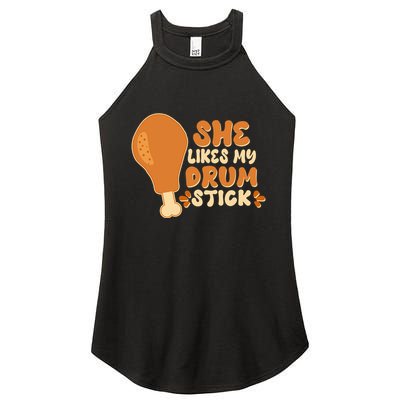 Funny Thanksgiving She Likes My Drum Stick Women's Perfect Tri Rocker Tank