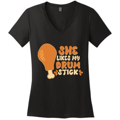 Funny Thanksgiving She Likes My Drum Stick Women's V-Neck T-Shirt