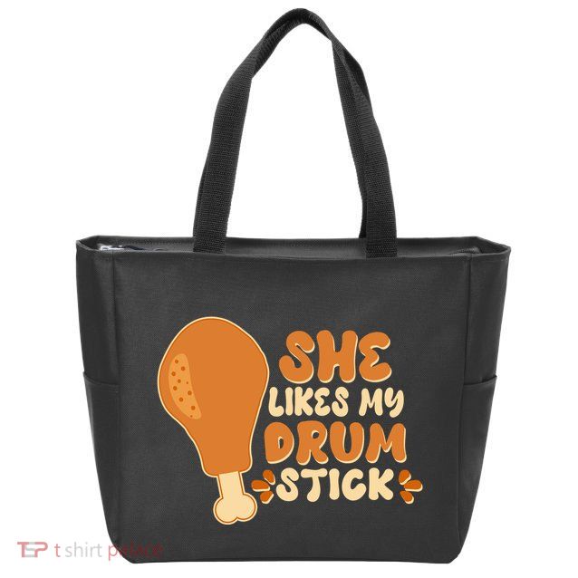 Funny Thanksgiving She Likes My Drum Stick Zip Tote Bag