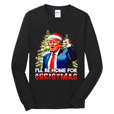 Funny Trump Santa Claus 2024 ILl Be Home For Christmas Tall Long Sleeve T-Shirt