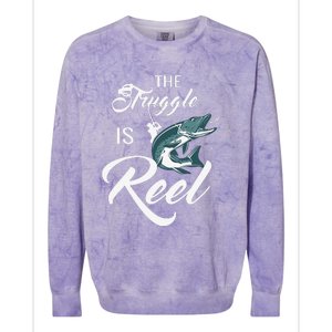 Fisherman The Struggle Is Reel Funny Fishing Lover Birthday Colorblast Crewneck Sweatshirt