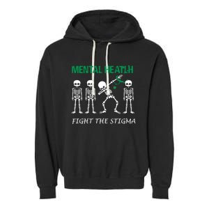 Fight The Stigma Dabbing Skeleton Tal Health Awareness Gift Garment-Dyed Fleece Hoodie