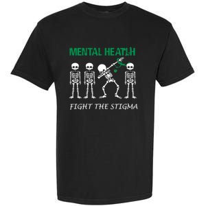 Fight The Stigma Dabbing Skeleton Tal Health Awareness Gift Garment-Dyed Heavyweight T-Shirt