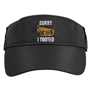 Funny Tuba Shirts Sorry I Tooted Marching Band Tuba Adult Drive Performance Visor