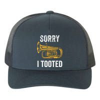 Funny Tuba Shirts Sorry I Tooted Marching Band Tuba Yupoong Adult 5-Panel Trucker Hat