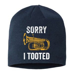 Funny Tuba Shirts Sorry I Tooted Marching Band Tuba Sustainable Beanie