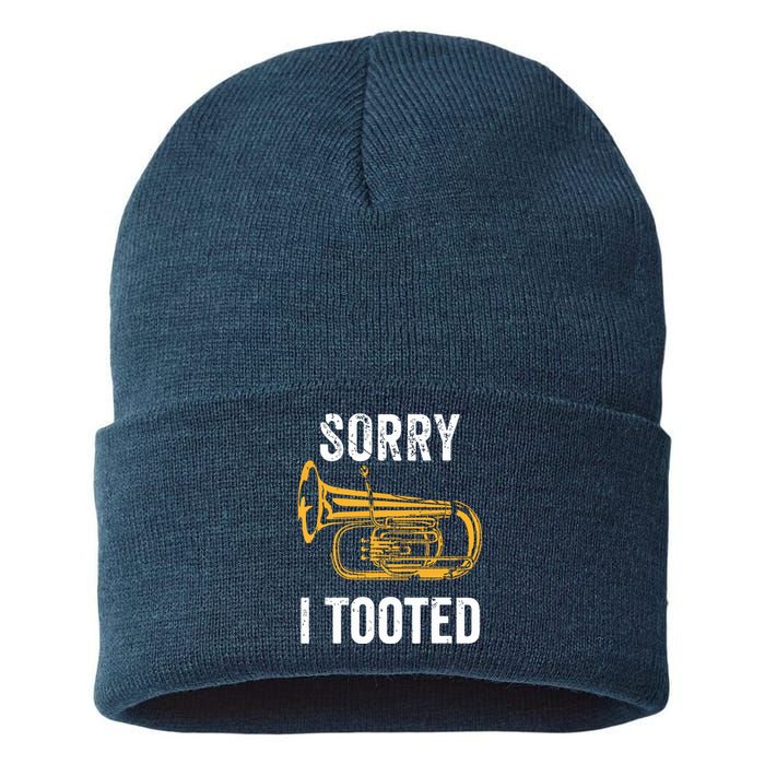 Funny Tuba Shirts Sorry I Tooted Marching Band Tuba Sustainable Knit Beanie