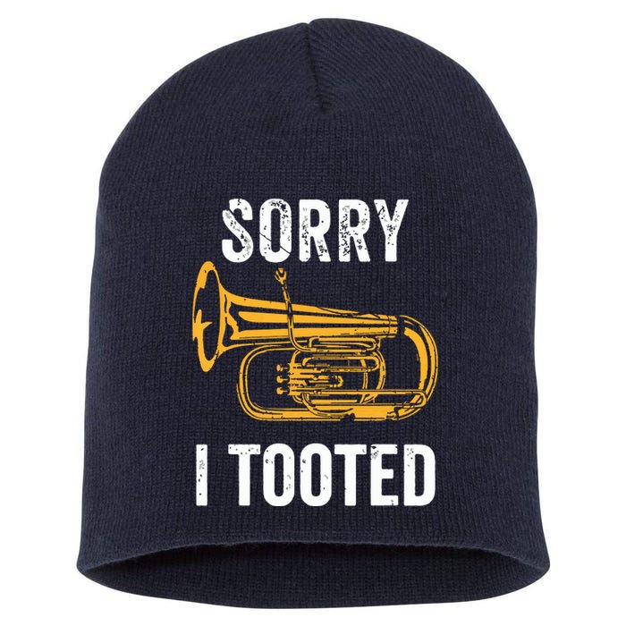 Funny Tuba Shirts Sorry I Tooted Marching Band Tuba Short Acrylic Beanie