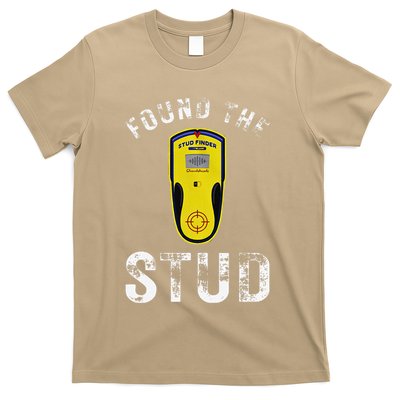 Found The Stud Dad Joke Handy Tools Funny Stud Finder T-Shirt