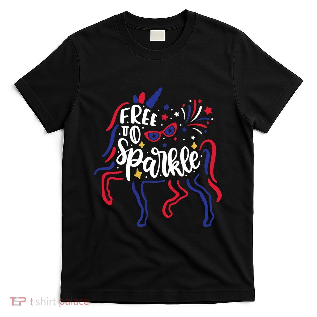 Free to Sparkle Patriotic Unicorn 4th of July Girl Boy Wo T-Shirt