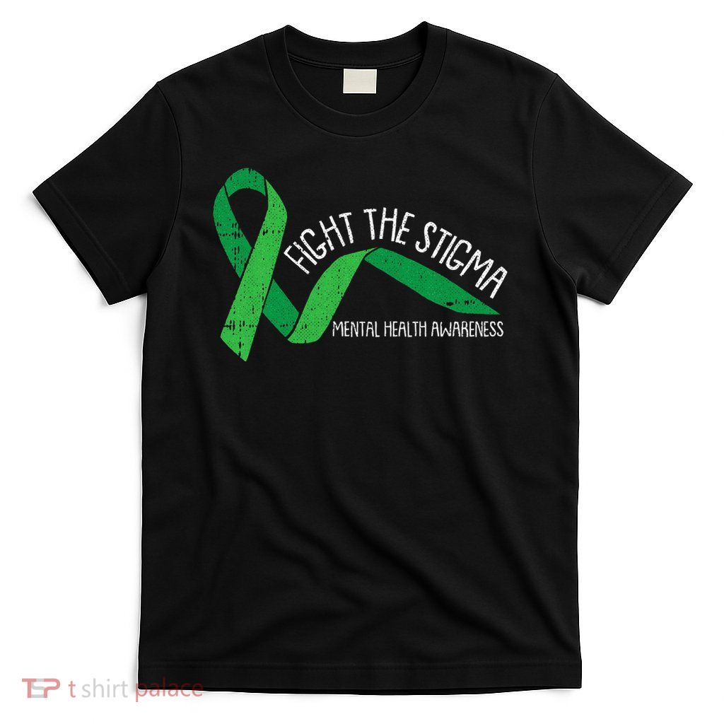Fight The Stigma Mental Health Awareness Green Ribbon T-Shirt