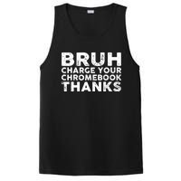 Funny Teacher Sayings Bruh Charge Your Chromebook Thanks PosiCharge Competitor Tank