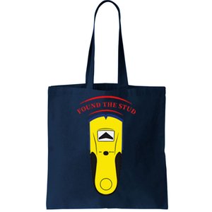 Found The Stud Funny Tote Bag