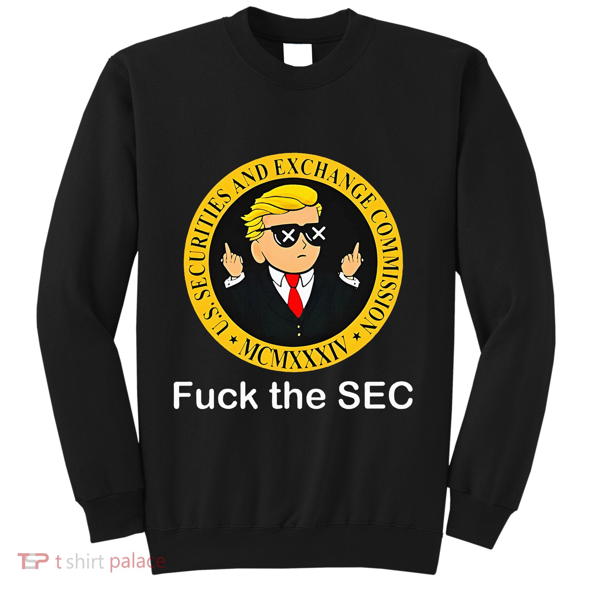 Fuck The Sec Mcmxxxiv Us Securities And Exchange Commission Sweatshirt
