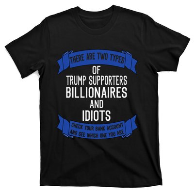 Funny Trump Supporters Idiots And Billionaires T-Shirt