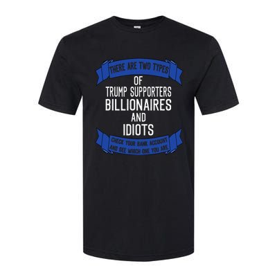 Funny Trump Supporters Idiots And Billionaires Softstyle® CVC T-Shirt