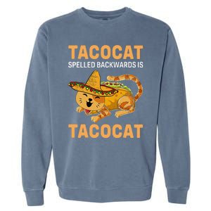 Funny Tacocat Spelled Backward Is Tacocat Cinco De Mayo Garment-Dyed Sweatshirt