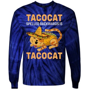 Funny Tacocat Spelled Backward Is Tacocat Cinco De Mayo Tie-Dye Long Sleeve Shirt