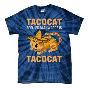 Funny Tacocat Spelled Backward Is Tacocat Cinco De Mayo Tie-Dye T-Shirt