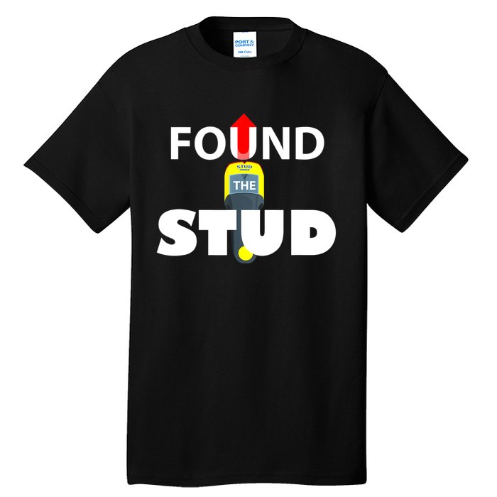 FOUND THE STUD FUNNY Tall T-Shirt