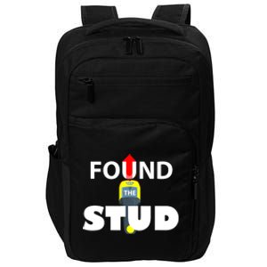 FOUND THE STUD FUNNY Impact Tech Backpack