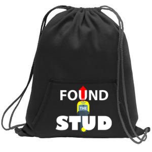 FOUND THE STUD FUNNY Sweatshirt Cinch Pack Bag