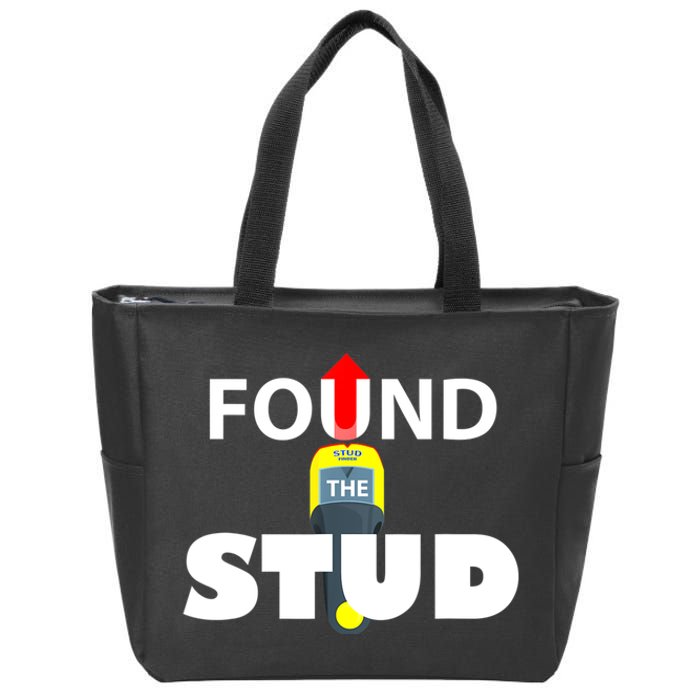 FOUND THE STUD FUNNY Zip Tote Bag