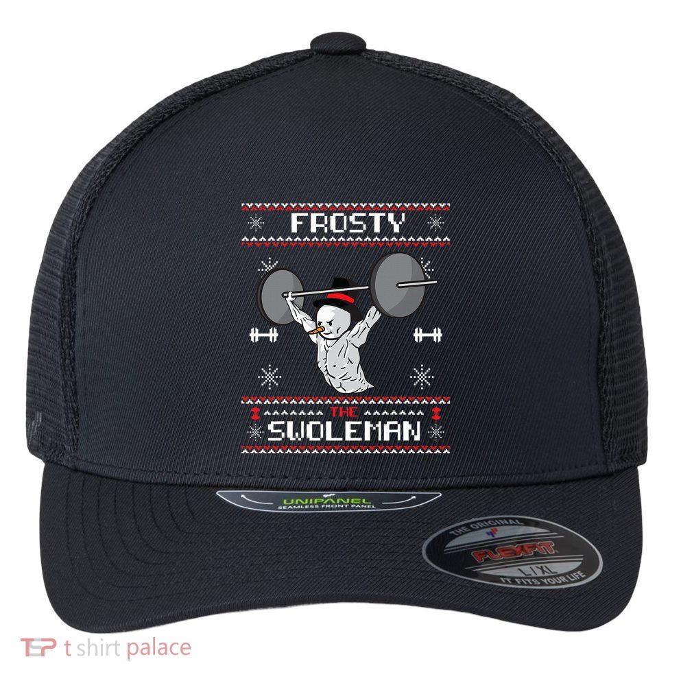 Frosty the Swoleman Ugly Christmas Sweater Funny Snowman Gym Flexfit Unipanel Trucker Cap