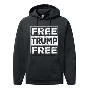 Free Trump Save America Free Donald Trump 2024 Republican Performance Fleece Hoodie