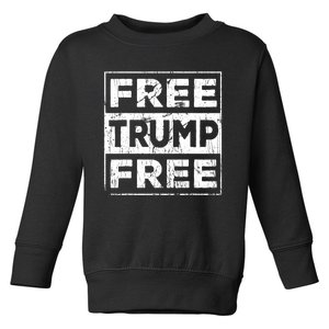 Free Trump Save America Free Donald Trump 2024 Republican Toddler Sweatshirt