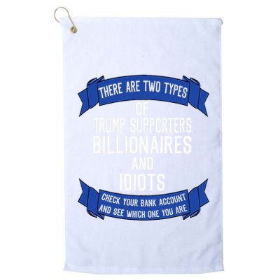 Funny Trump Supporters Idiots And Billionaires Golf Towel