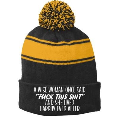 Fuck This Shit She Lived Happily Ever After Stripe Pom Pom Beanie