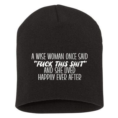 Fuck This Shit She Lived Happily Ever After Short Acrylic Beanie