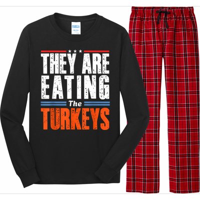 Funny Trump Saying They Are Eating The Turkeys Long Sleeve Pajama Set