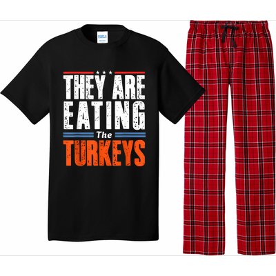 Funny Trump Saying They Are Eating The Turkeys Pajama Set