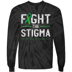 Fight The Stigma Mental Health Awareness Green Ribbon Tie-Dye Long Sleeve Shirt