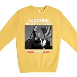 Funny Trump Shooting 2024 Trump Shooting Makes Me Stronger Shooting Premium Crewneck Sweatshirt