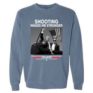 Funny Trump Shooting 2024 Trump Shooting Makes Me Stronger Shooting Garment-Dyed Sweatshirt