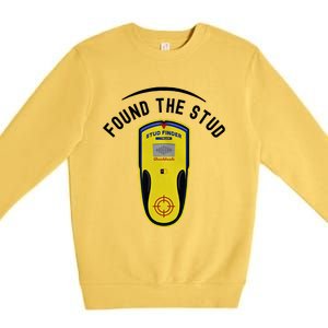 Found The Stud Dad Joke Handy Tools Funny Stud Finder Gift Premium Crewneck Sweatshirt