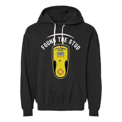 Found The Stud Dad Joke Handy Tools Funny Stud Finder Gift Garment-Dyed Fleece Hoodie