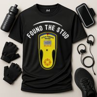 Found The Stud Dad Joke Handy Tools Funny Stud Finder Gift Cooling Performance Crew T-Shirt