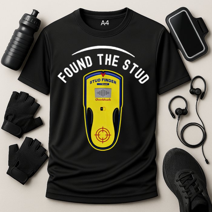 Found The Stud Dad Joke Handy Tools Funny Stud Finder Gift Cooling Performance Crew T-Shirt